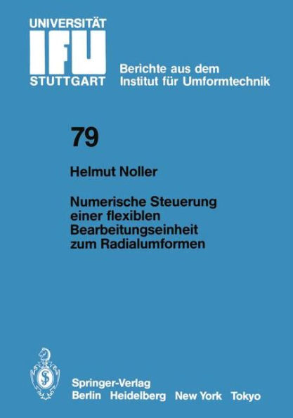 Numerische Steuerung einer flexiblen Bearbeitungseinheit zum Radialumformen