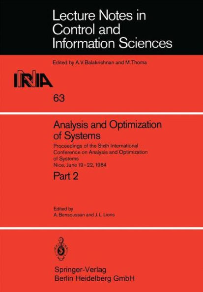 Analysis and Optimization of Systems: Proceedings of the Sixth International Conference on Analysis and Optimization of Systems Nice, June 19-22, 1984 Part 2