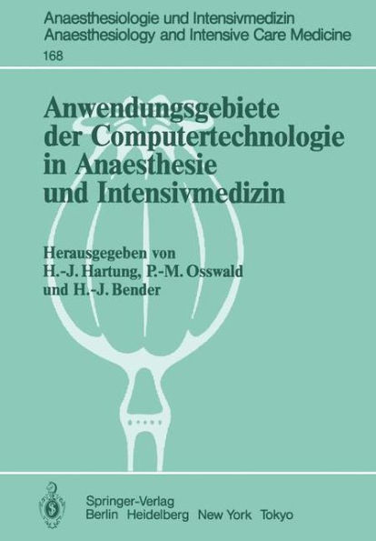 Anwendungsgebiete der Computertechnologie in Anaesthesie und Intensivmedizin