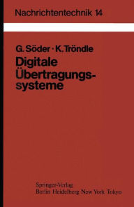 Title: Digitale ï¿½bertragungssysteme: Theorie, Optimierung und Dimensionierung der Basisbandsysteme, Author: Gïnter Sïder