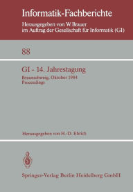 Title: GI - 14. Jahrestagung: Braunschweig, 2.-4. Oktober 1984 Proceedings, Author: H.-D. Ehrich