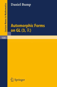 Title: Automorphic Forms on GL (3,TR) / Edition 1, Author: D. Bump