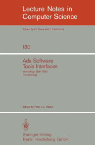 Title: Ada Software Tools Interfaces: Workshop, Bath, July 13-15, 1983. Proceedings, Author: Peter J. L. Wallis
