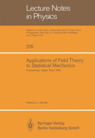 Title: Applications of Field Theory to Statistical Mechanics: Proceedings of the Sitges Conference on Statistical Mechanics Sitges, Barcelona/Spain, June 10-15, 1984, Author: L. Garrido