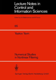 Title: Numerical Studies in Nonlinear Filtering, Author: Y. Yavin