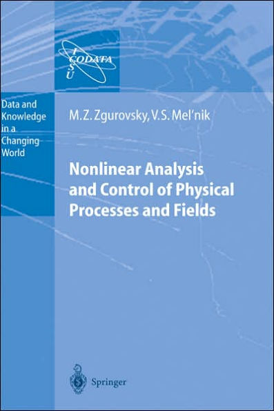 Nonlinear Analysis and Control of Physical Processes and Fields / Edition 1