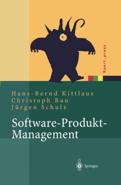 Software-Produkt-Management: Nachhaltiger Erfolgsfaktor bei Herstellern und Anwendern / Edition 1