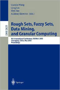 Rough Sets, Fuzzy Sets, Data Mining, and Granular Computing: 9th International Conference, RSFDGrC 2003, Chongqing, China, May 26-29, 2003, Proceedings