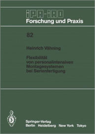 Title: Flexibilitï¿½t von personalintensiven Montagesystemen bei Serienfertigung, Author: H. Vïhning