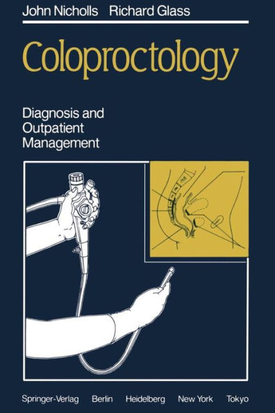 Coloproctology: Diagnosis and Outpatient Management / Edition 1