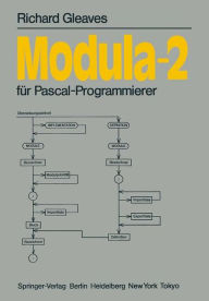 Title: Modula-2: fï¿½r Pascal-Programmierer, Author: R. Gleaves