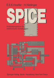 Title: SPICE: Analyseprogramm fï¿½r elektronische Schaltungen Benutzerhandbuch mit Beispielen, Author: Ernst E.E. Hoefer