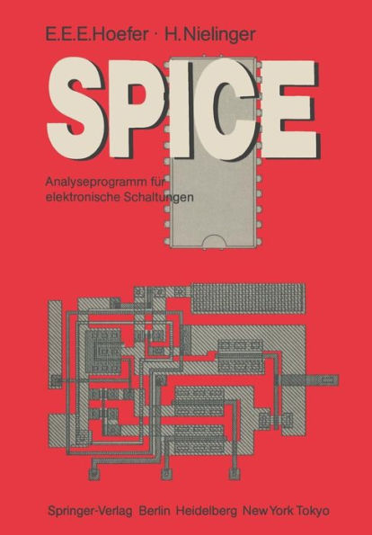 SPICE: Analyseprogramm fï¿½r elektronische Schaltungen Benutzerhandbuch mit Beispielen