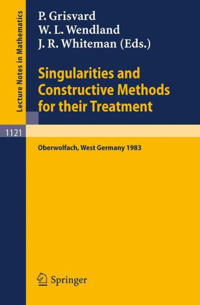 Singularities and Constructive Methods for Their Treatment: Proceedings of the Conference held in Oberwolfach, West Germany, November 20-26, 1983 / Edition 1
