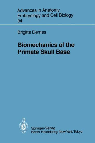 Biomechanics of the Primate Skull Base / Edition 1