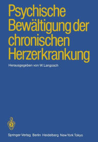 Title: Psychische Bewï¿½ltigung der chronischen Herzerkrankung, Author: W. Langosch