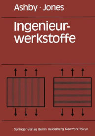 Title: Ingenieurwerkstoffe: Einfï¿½hrung in ihre Eigenschaften und Anwendungen, Author: Michael F. Ashby