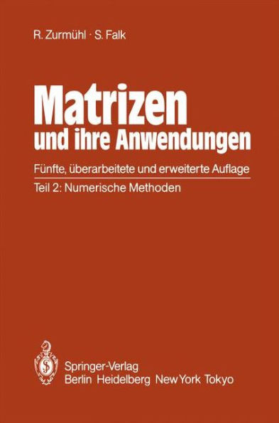 Matrizen und ihre Anwendungen für Angewandte Mathematiker, Physiker und Ingenieure: Teil 2: Numerische Methoden / Edition 5