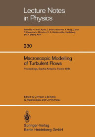 Title: Macroscopic Modelling of Turbulent Flows: Proceedings of a Workshop held at INRIA, Sophia-Antipolis, France, December 10-14, 1984, Author: Uriel Frisch