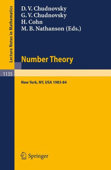 Number Theory: A Seminar held at the Graduate School and University Center of the City University of New York 1983-84 / Edition 1