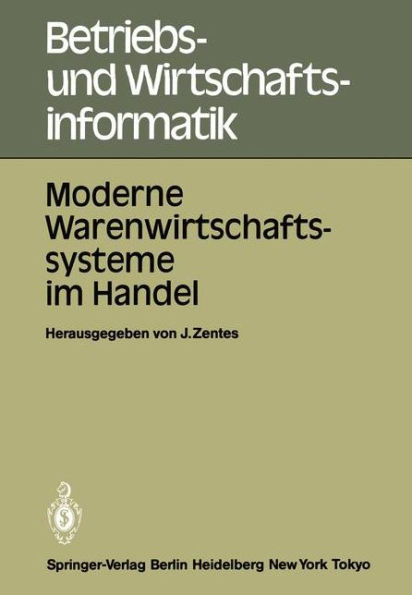 Moderne Warenwirtschaftssysteme im Handel: Internationale Fachtagung 25.-27. Oktober 1984, Rüschlikon-Zürich