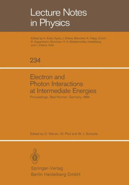 Electron and Photon Interactions at Intermediate Energies: Proceedings of the 1984 Workshop Held at Bad Honnef, Germany, October 29-31, 1984