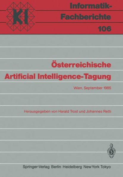 ï¿½sterreichische Artificial Intelligence-Tagung: Wien, 24.-27. September 1985