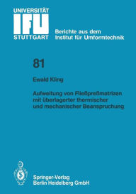 Title: Aufweitung von Flieï¿½preï¿½matrizen mit ï¿½berlagerter thermischer und mechanischer Beanspruchung, Author: Ewald Kling