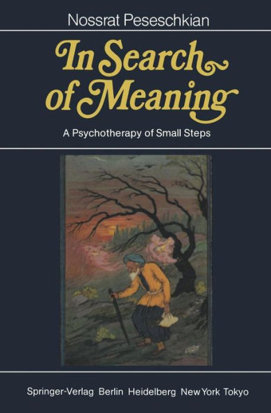 In Search of Meaning: A Psychotherapy of Small Steps