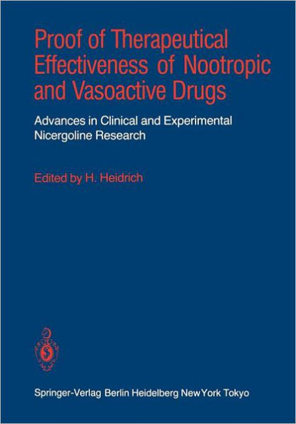 Proof of Therapeutical Effectiveness of Nootropic and Vasoactive Drugs: Advances in Clinical and Experimental Nicergoline Research / Edition 1