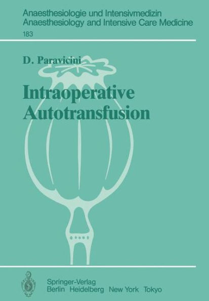 Intraoperative Autotransfusion: Untersuchungen zur Effektivitï¿½t und Qualitï¿½t der Aufarbeitung gewaschener, autologer Erythrozyten