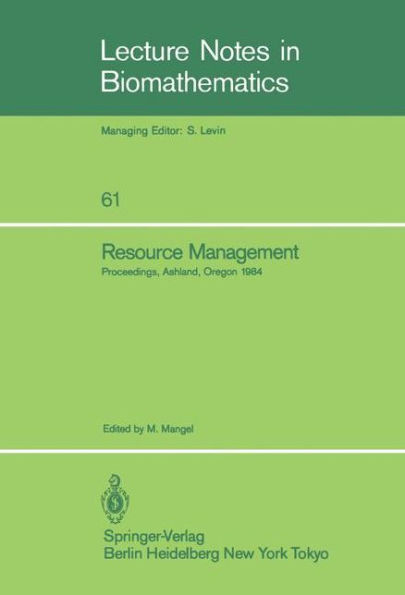 Resource Management: Proceedings of the Second Ralf Yorque Workshop held in Ashland, Oregon, July 23-25, 1984