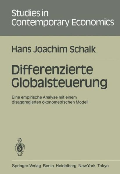 Differenzierte Globalsteuerung: Eine empirische Analyse mit einem disaggregierten ï¿½konometrischen Modell