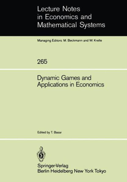 Dynamic Games and Applications in Economics / Edition 1