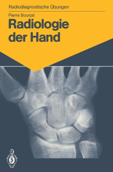 Radiologie der Hand: 147 diagnostische ï¿½bungen fï¿½r Studenten und praktische Radiologen