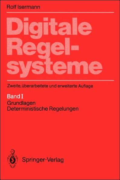 Digitale Regelsysteme: Band 1: Grundlagen, deterministische Regelungen / Edition 2