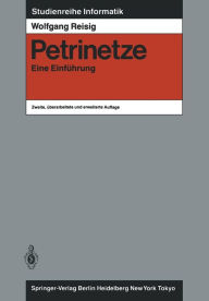 Title: Petrinetze: Eine Einführung, Author: Wolfgang Reisig