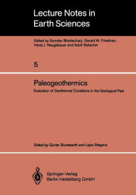 Title: Paleogeothermics: Evaluation of Geothermal Conditions in the Geological Past, Author: Gïnter Buntebarth