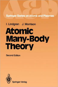 Title: Atomic Many-Body Theory / Edition 2, Author: Ingvar Lindgren