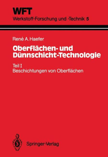 Oberflï¿½chen- und Dï¿½nnschicht-Technologie: Teil I: Beschichtungen von Oberflï¿½chen