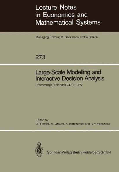 Large-Scale Modelling and Interactive Decision Analysis: Proceedings of a Workshop sponsored by IIASA (International Institute for Applied Systems Analysis) and the Institute for Informatics of the Academy of Sciences of the GDR Held at the Wartburg Castl