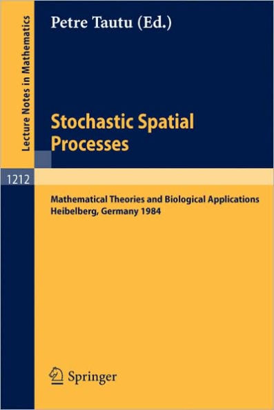 Stochastic Spatial Processes: Mathematical Theories and Biological Applications / Edition 1