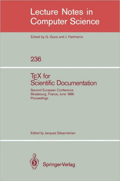 TEX for Scientific Documentation: Second European Conference, Strasbourg, France, June 19-21, 1986. Proceedings / Edition 1