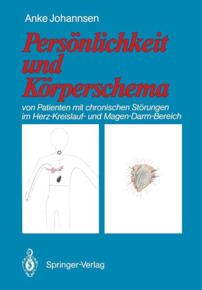 Persï¿½nlichkeit und Kï¿½rperschema: von Patienten mit chronischen Stï¿½rungen im Herz-Kreislauf- und Magen-Darm-Bereich