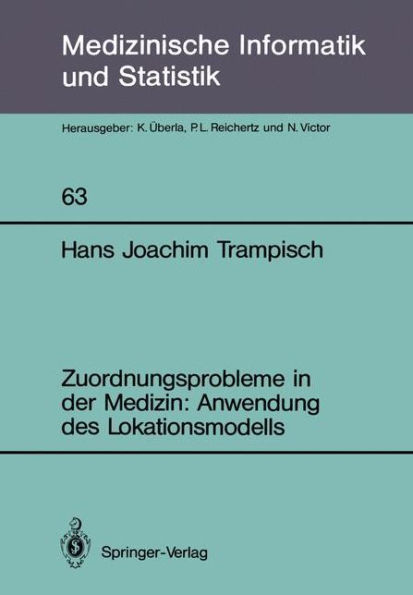 Zuordnungsprobleme in der Medizin: Anwendung des Lokationsmodells