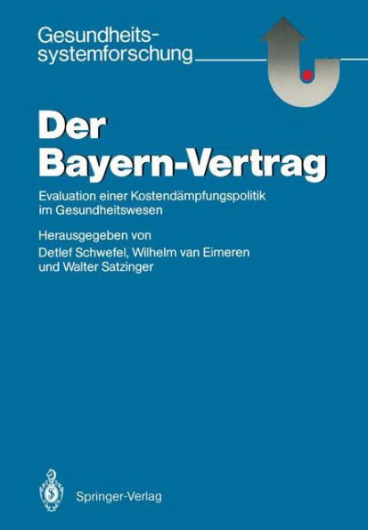 Der Bayern-Vertrag: Evaluation einer Kostendï¿½mpfungspolitik im Gesundheitswesen