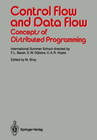 Control Flow and Data Flow: Concepts of Distributed Programming: International Summer School