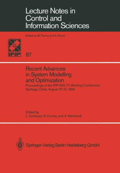 Recent Advances in System Modelling and Optimization: Proceedings of the IFIP-WG 7/1 Working Conference, Santiago, Chile, August 27-31, 1984