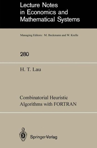 Combinatorial Heuristic Algorithms with FORTRAN