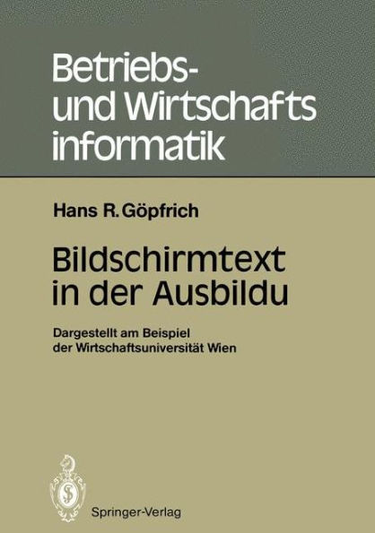 Bildschirmtext in der Ausbildung: Dargestellt am Beispiel der Wirtschaftsuniversitï¿½t Wien